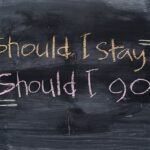 Ought to I keep or ought to I am going? Relationship Doubts