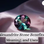 Alexandrite Stone Advantages, That means, and Makes use of