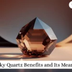 Smoky Quartz Advantages and Its That means